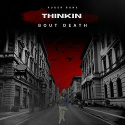 Thinkin Bout Death (feat. Trill800, Sparkheem & 4Dayz)