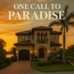 ONE CALL TO PARADISE