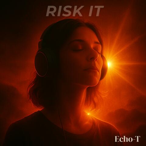 Risk It (Echo Ritual)