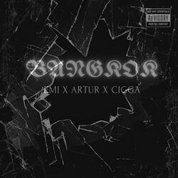 BANGKOK (feat. Artur & Cigga)