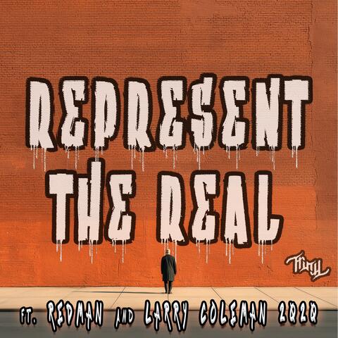 Represent The Real (feat. Redman & Larry Coleman 2020)