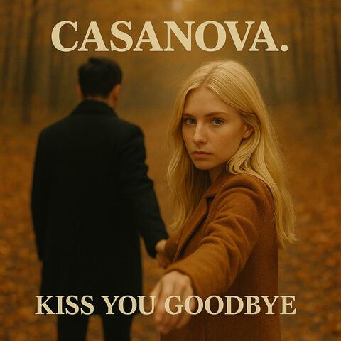 Kiss You Goodbye