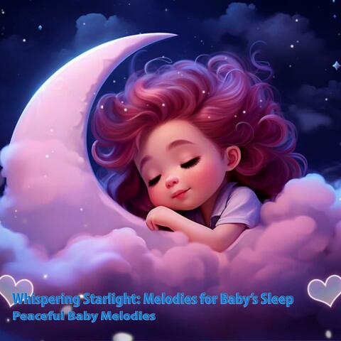 Whispering Starlight: Melodies for Baby's Sleep