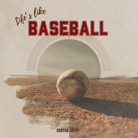 Life’s Like Baseball