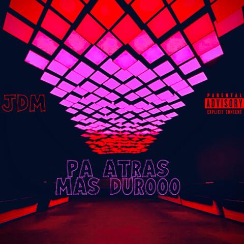 PA ATRAS MAS DUROOO