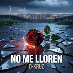 No me lloren