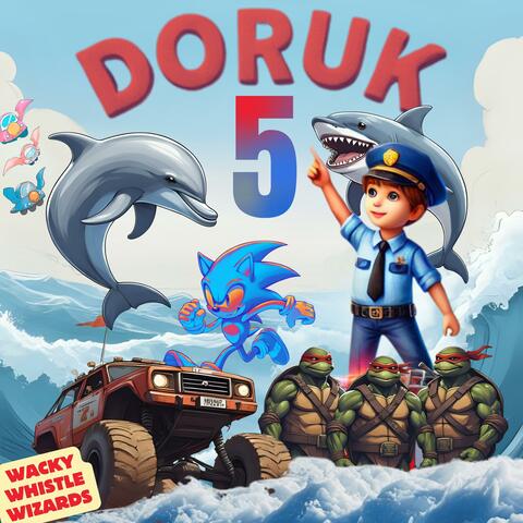 Doruk'un Maceraları, Beş Yaş