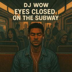 Eyes Closed on the Subway