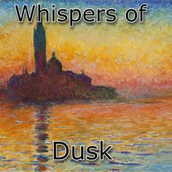 Whispers of Dusk