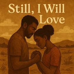 Still I Will Love
