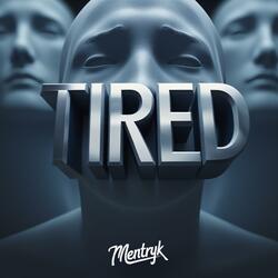 Tired