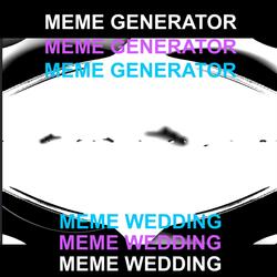 Meme Wedding