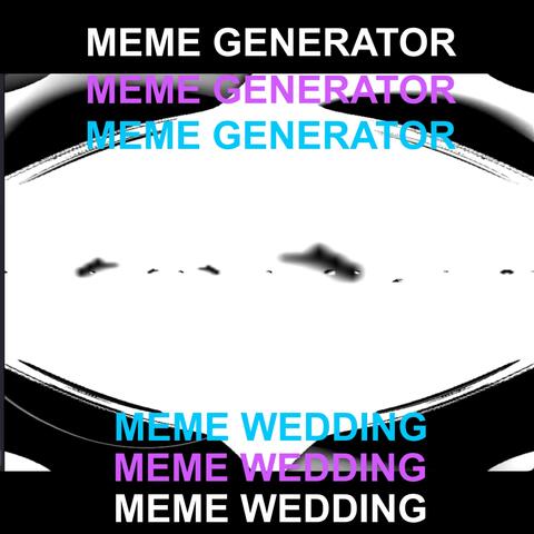 Meme Wedding