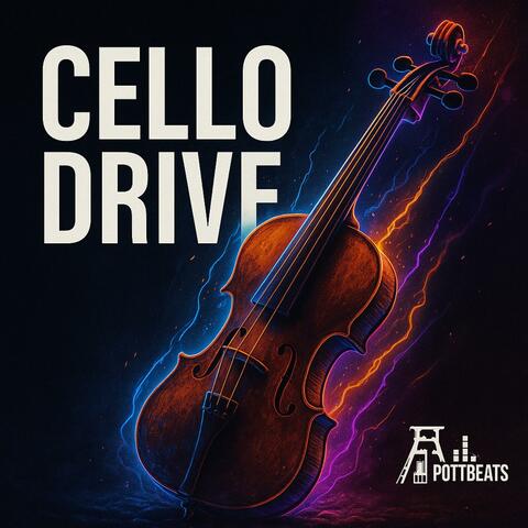 Cello Drive