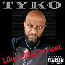 Like A Dog In Heat (Remastered)