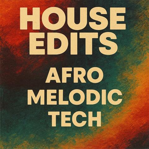House Edits