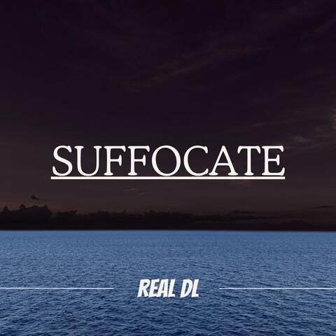 SUFFOCATE