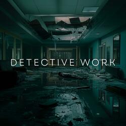Detective Work