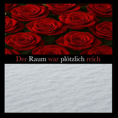 Der Raum war plötzlich reich