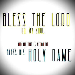 Bless The Lord