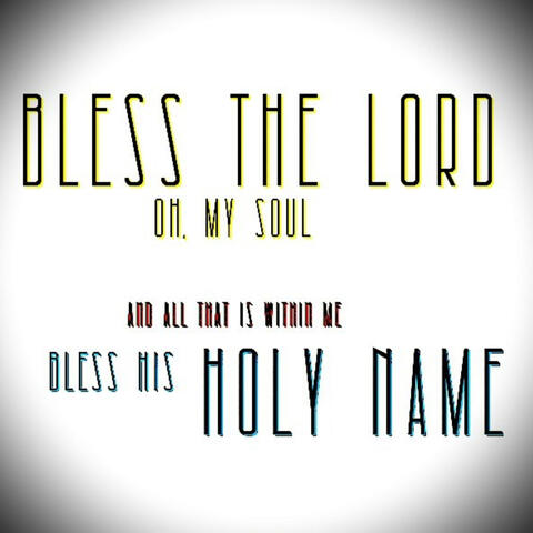 Bless The Lord