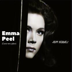 Emma Peel (Leave me a place.)