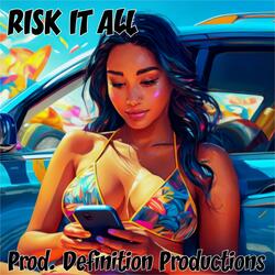 RISK IT ALL