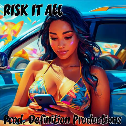 RISK IT ALL