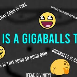 That is a Gigaballs Thing (feat. Pryxo)