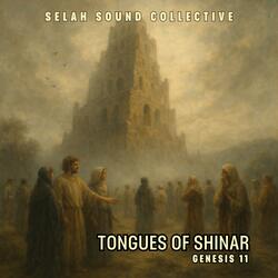 Tongues Of Shinar (Genesis 11)