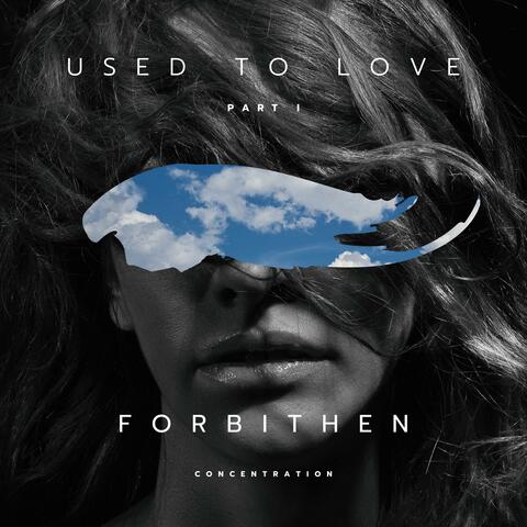 Used to Love (Part l)