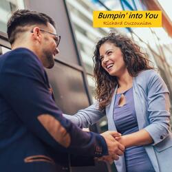 Bumpin' into You