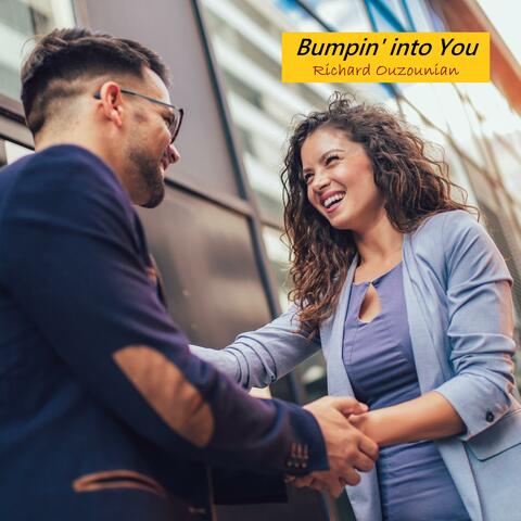Bumpin' into You