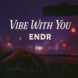 Vibe With You