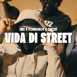 VIDA DI STREET (feat. M60, B4SQUAD, EMZ, YOUNGBOY & GHOST)