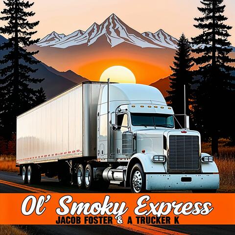 Ol' Smoky Express (feat. Jacob Foster)
