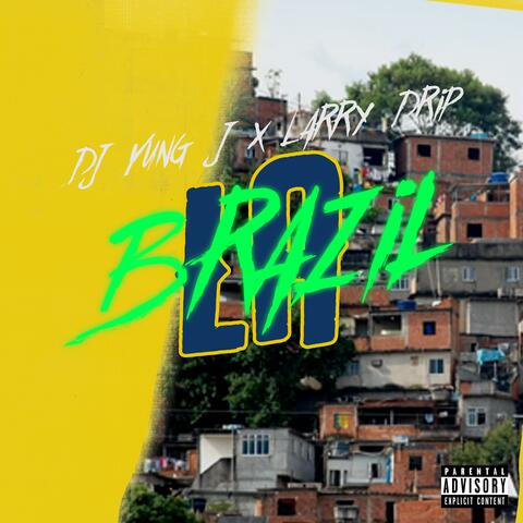 La Brazil (feat. DJ Yung J)