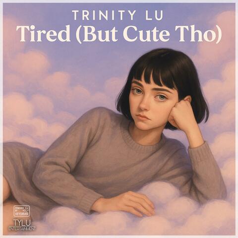 Tired (But Cute Tho)