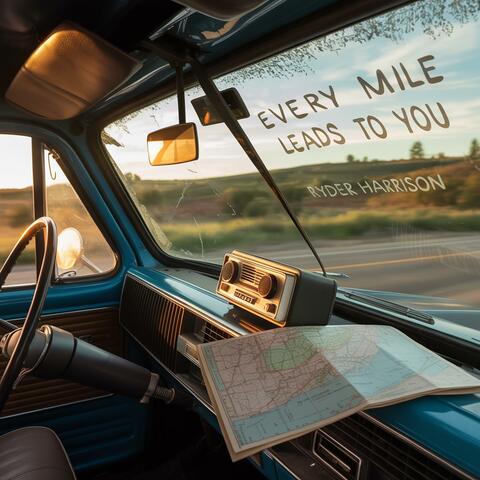 Every Mile Leads To You
