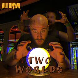 Two Worlds