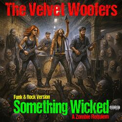 Something Wicked: A Zombie Requiem (Funk & Rock Version)