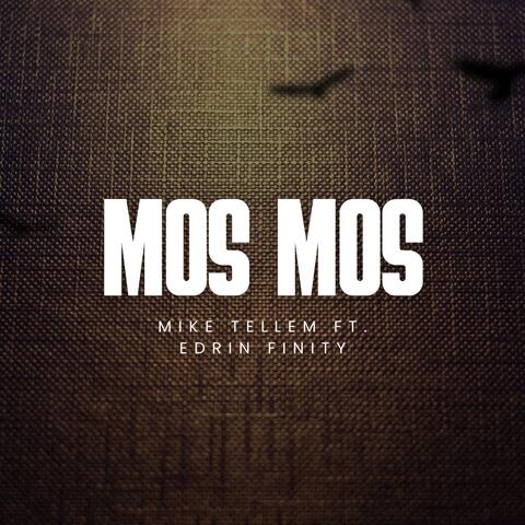 Mos Mos (feat. Mike Tellem)