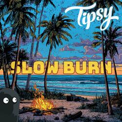 Slow Burn