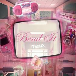 Bend It (feat. LaBaddie & LyricalFendi) (Remix)