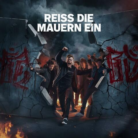 Reiß die Mauern ein