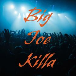 Big Joe Killa