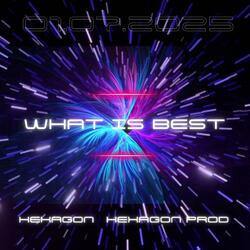 WHAT IS BEST (Extended Version)