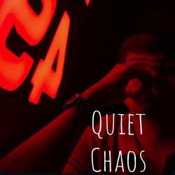 Quiet Chaos