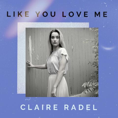 Like You Love Me