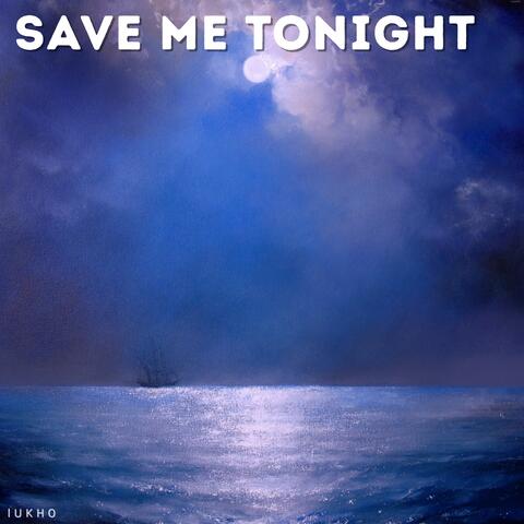 save me tonight